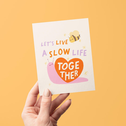 Slow Life together Greeting Card